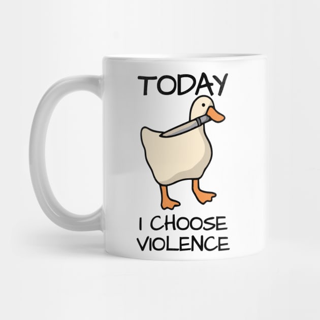 Today I Choose Violence Duck Meme Design - Light by Designed By Marty